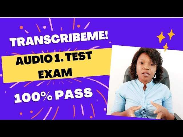 transcribe me exam